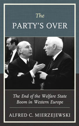 The Party's Over: The End of the Welfare State
