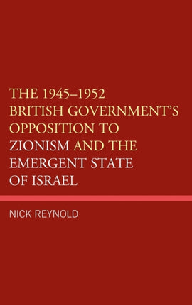 The 1945–1952 British Government's Opposition to