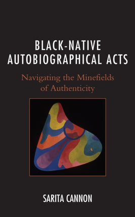 Black-Native Autobiographical Acts: Navigating