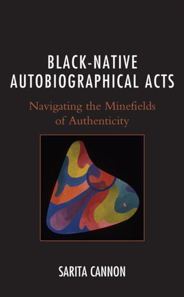 Black-Native Autobiographical Acts: Navigating