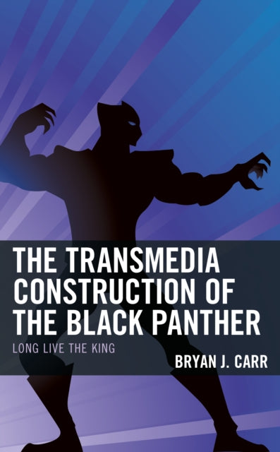 The Transmedia Construction of the Black Panther: