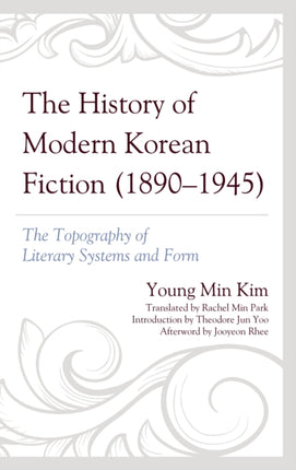 The History of Modern Korean Fiction (1890-1945):
