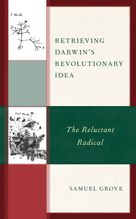 Retrieving Darwin's Revolutionary Idea: The