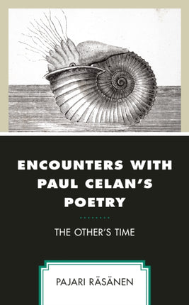 Encounters with Paul Celan's Poetry: The Other's