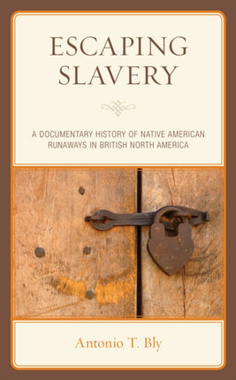 Escaping Slavery: A Documentary History of Native