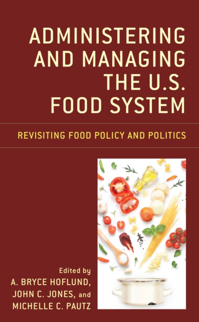 Administering and Managing the U.S. Food System: