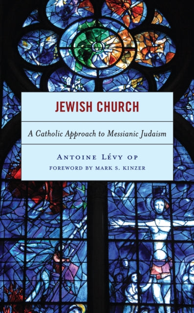 Jewish Church: A Catholic Approach to Messianic