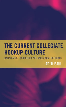 The Current Collegiate Hookup Culture: Dating