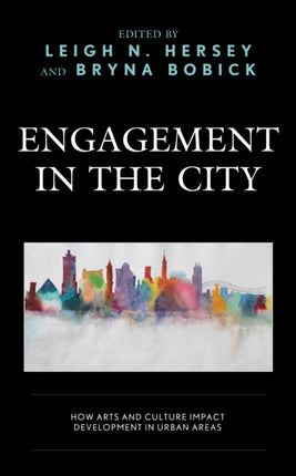 Engagement in the City: How Arts and Culture