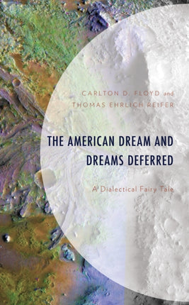 The American Dream and Dreams Deferred: A