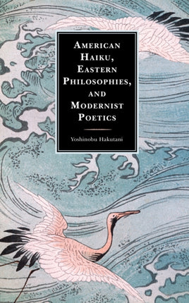 American Haiku, Eastern Philosophies, and