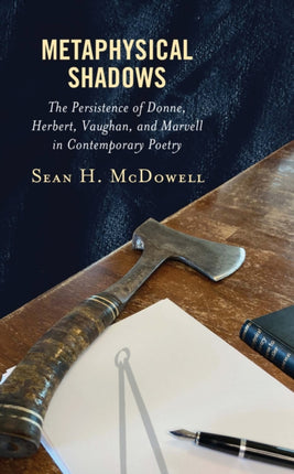 Metaphysical Shadows: The Persistence of Donne,