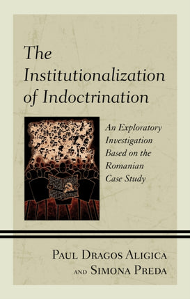 The Institutionalization of Indoctrination: An