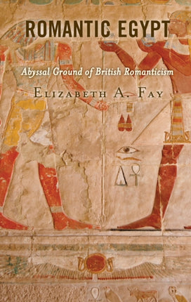 Romantic Egypt: Abyssal Ground of British