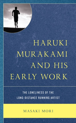 Haruki Murakami and His Early Work: The