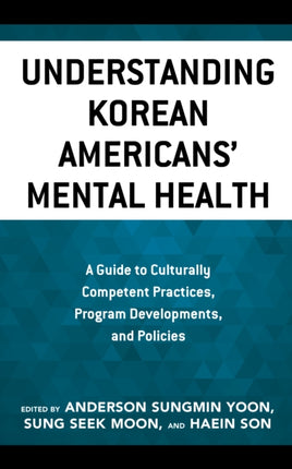 Understanding Korean Americans’ Mental Health: A