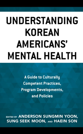 Understanding Korean Americans’ Mental Health: A