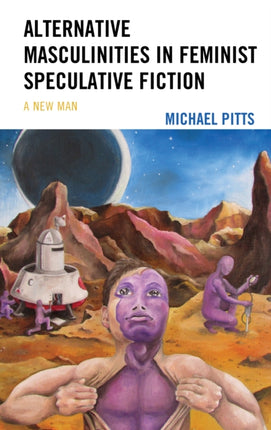 Alternative Masculinities in Feminist Speculative