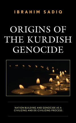 Origins of the Kurdish Genocide: Nation Building
