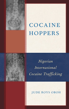 Cocaine Hoppers: Nigerian International Cocaine