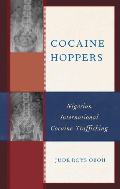 Cocaine Hoppers: Nigerian International Cocaine