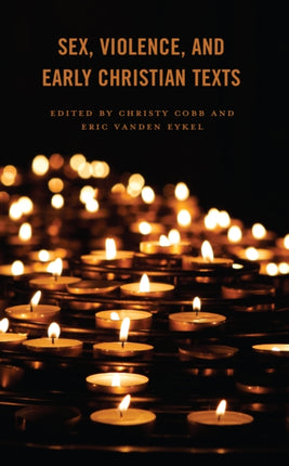 Sex Violence and Early Christian Texts