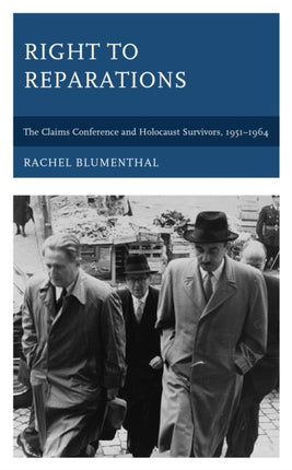 Right to Reparations: The Claims Conference and