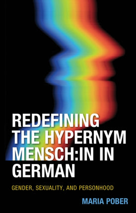 Redefining the Hypernym Mensch:in in German: