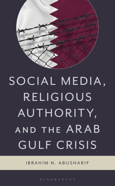 Social Media Religious Authority and the Arab Gulf Crisis