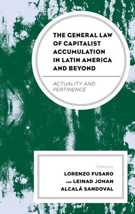 The General Law of Capitalist Accumulation in