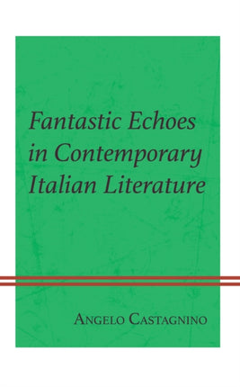 Fantastic Echoes in Contemporary Italian