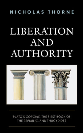 Liberation and Authority: Plato's Gorgias, the