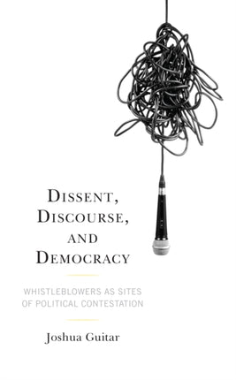 Dissent, Discourse, and Democracy: Whistleblowers
