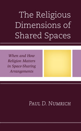 The Religious Dimensions of Shared Spaces: When