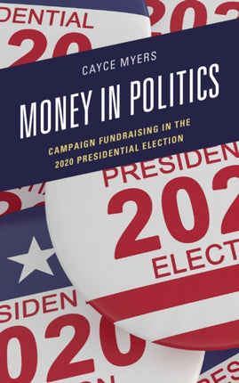 Money in Politics: Campaign Fundraising in the