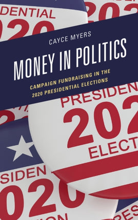 Money in Politics: Campaign Fundraising in the