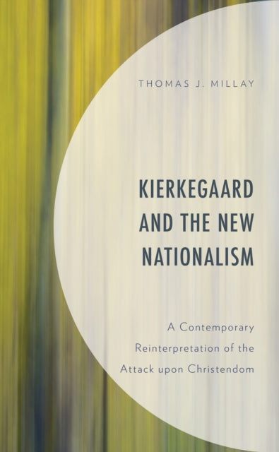 Kierkegaard and the New Nationalism: A