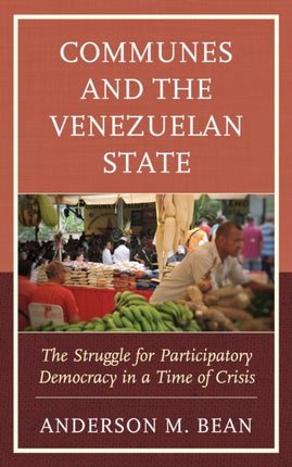 Communes and the Venezuelan State: The Struggle