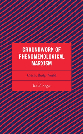 Groundwork of Phenomenological Marxism: Crisis,