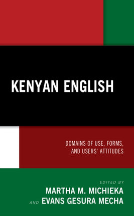 Kenyan English: Domains of Use, Forms, and Users'