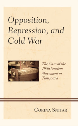 Opposition, Repression, and Cold War: The Case of