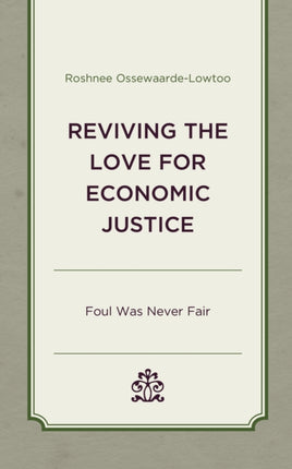 Reviving the Love for Economic Justice: Foul Was