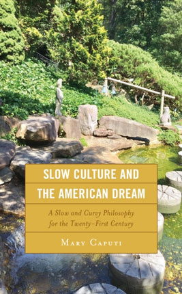Slow Culture and the American Dream: A Slow and