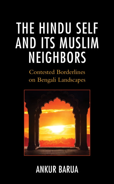 The Hindu Self and Its Muslim Neighbors: