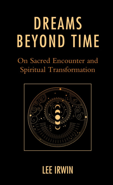 Dreams Beyond Time: On Sacred Encounter and