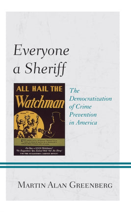 Everyone a Sheriff: The Democratization of Crime
