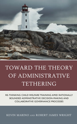 Toward the Theory of Administrative Tethering: