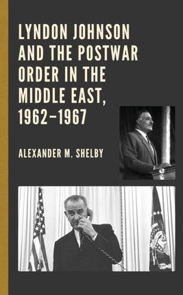 Lyndon Johnson and the Postwar Order in the