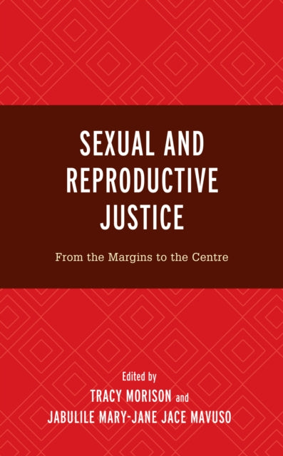 Sexual and Reproductive Justice: From the Margins