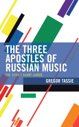 The Three Apostles of Russian Music: The Soviet